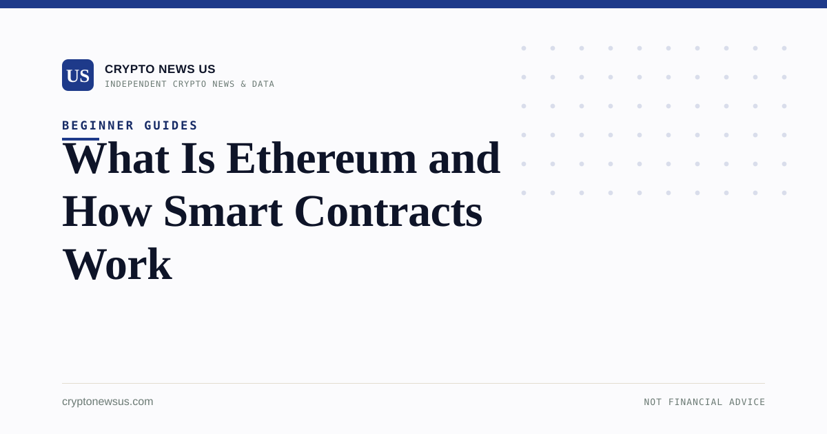 What Is Ethereum and How Smart Contracts Work