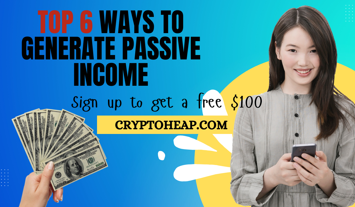 Top 6 Ways to Generate Passive Income from Cryptocurrency in 2024