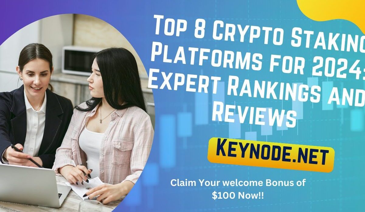 Top 8 Crypto Staking Platforms for 2024: Expert Rankings and Reviews